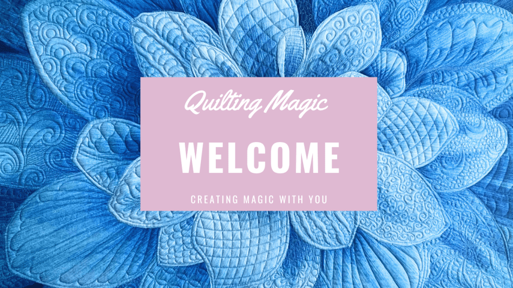 Welcome to Quilting Magic